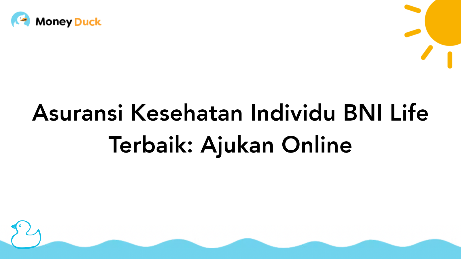 Asuransi Kesehatan Individu Bni Life Terbaik Ajukan Online Moneyduck