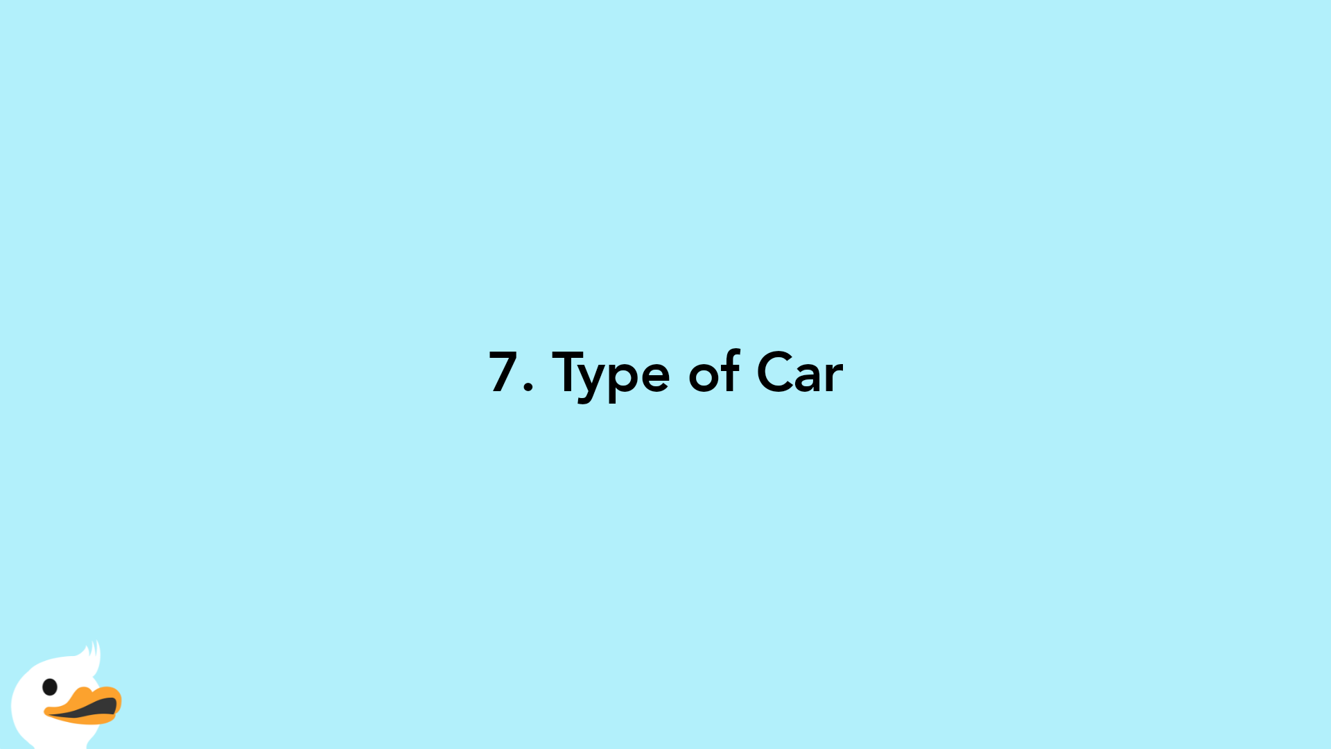 7. Type of Car