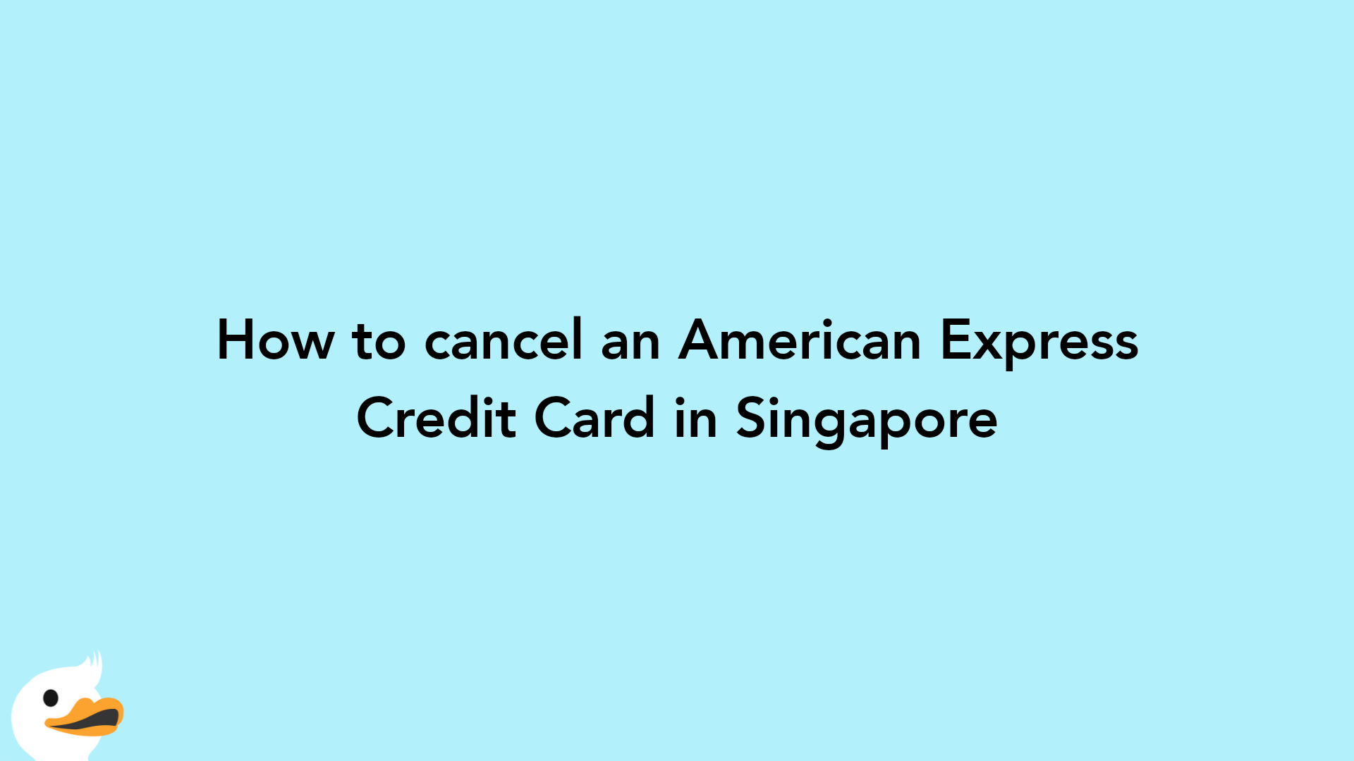 How to cancel an American Express Credit Card in Singapore