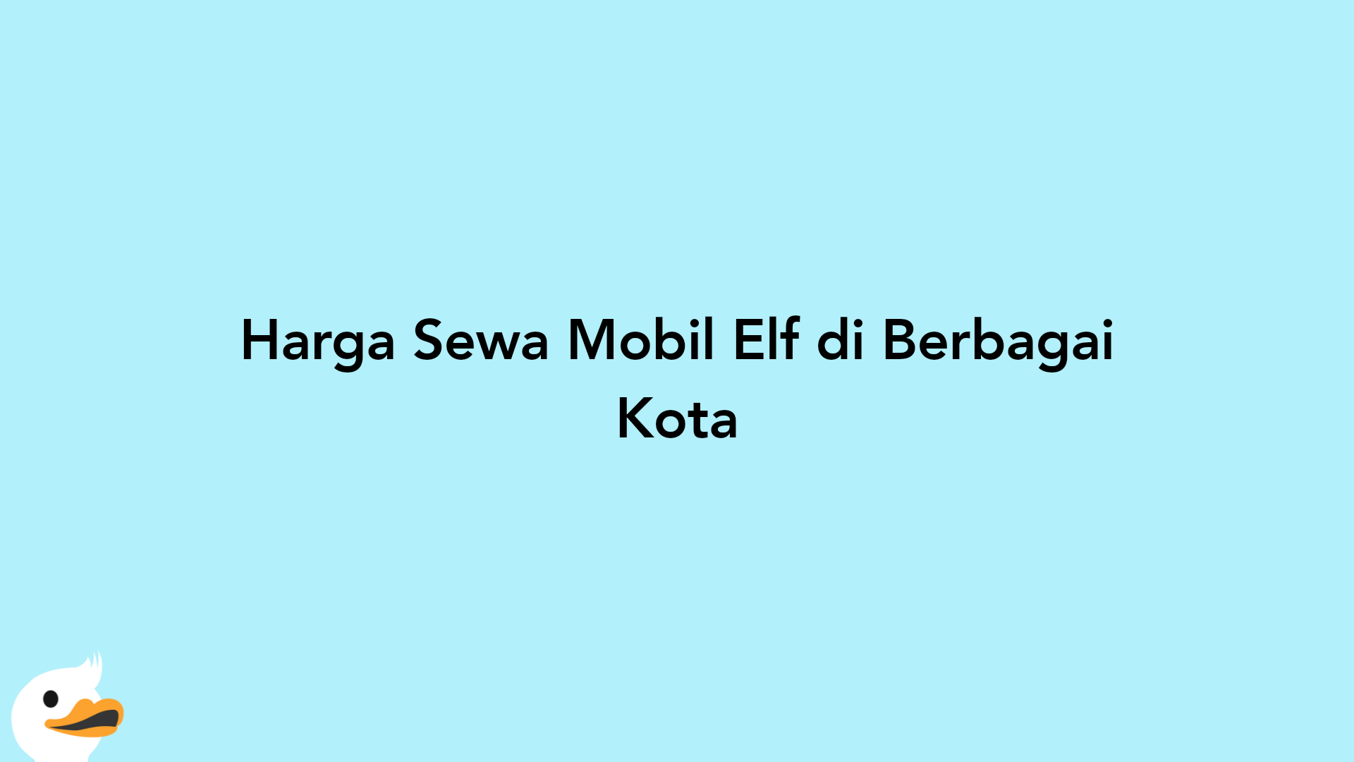 Harga Sewa Mobil Elf di Berbagai Kota