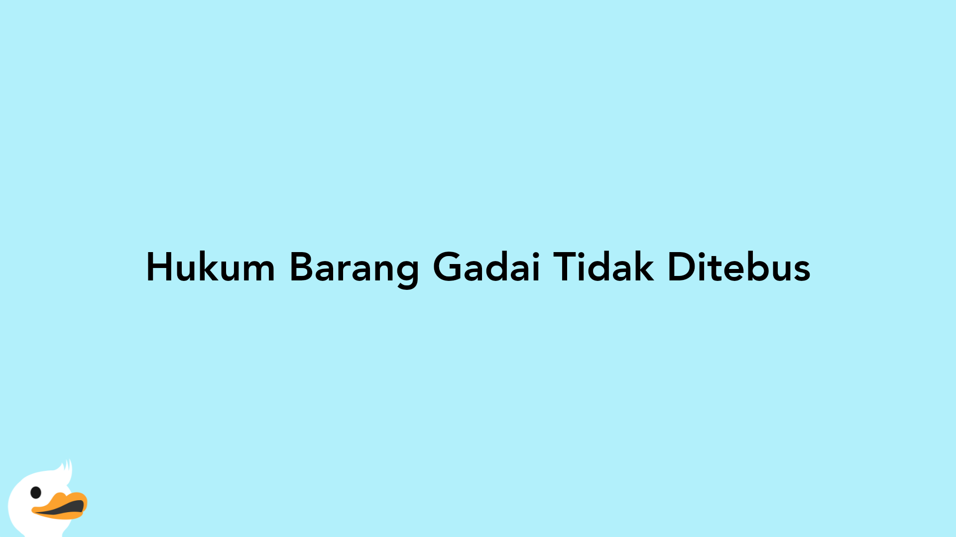 Hukum Barang Gadai Tidak Ditebus