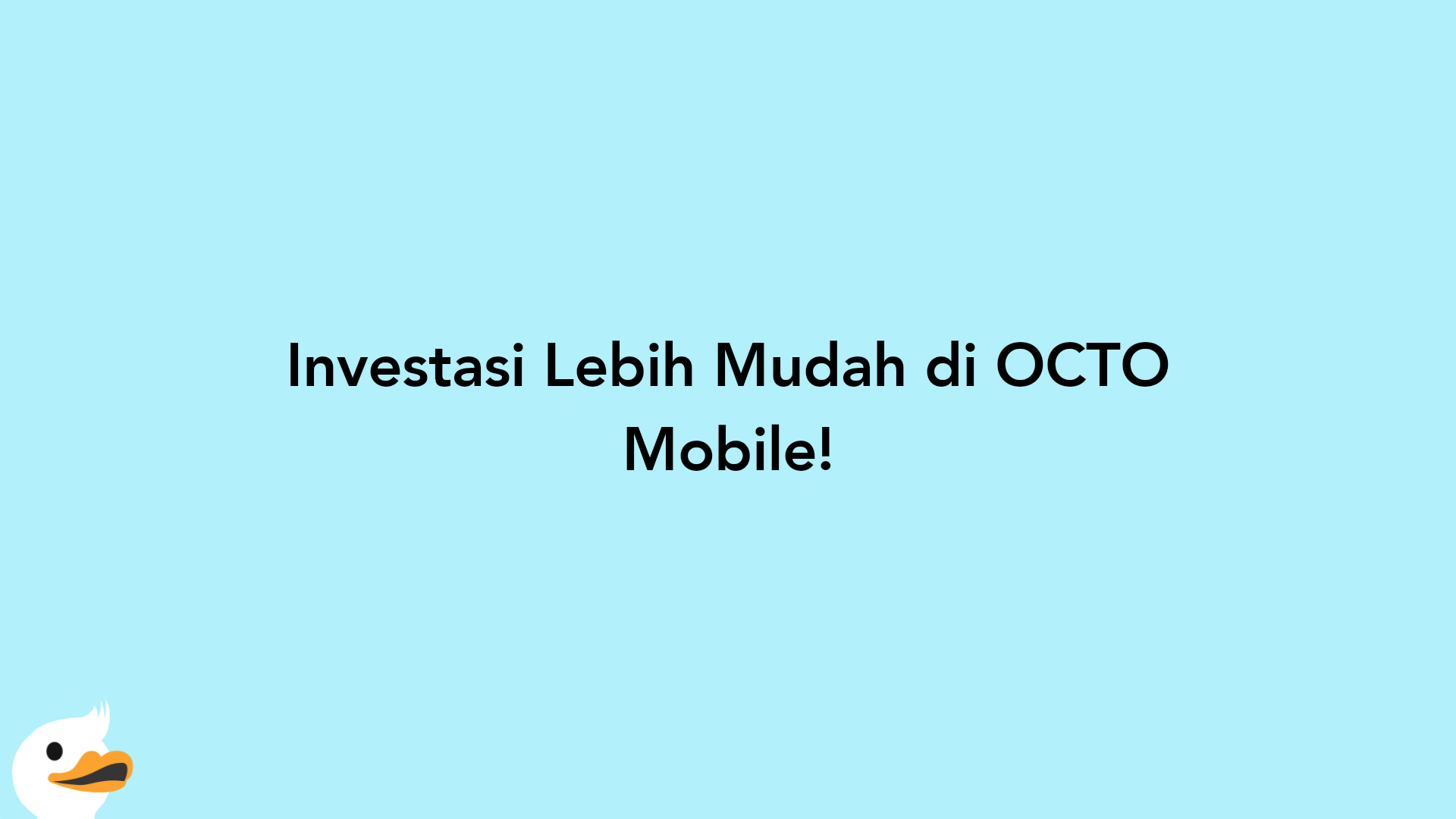 Investasi Lebih Mudah di OCTO Mobile!