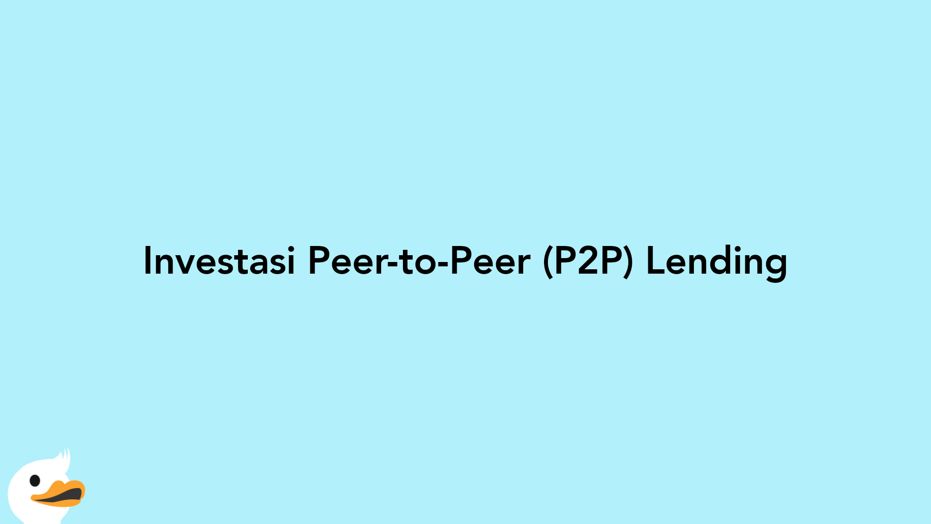 Investasi Peer-to-Peer (P2P) Lending