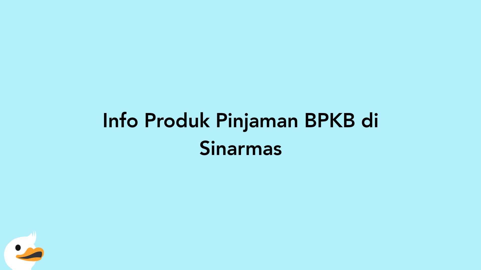 Info Produk Pinjaman BPKB di Sinarmas