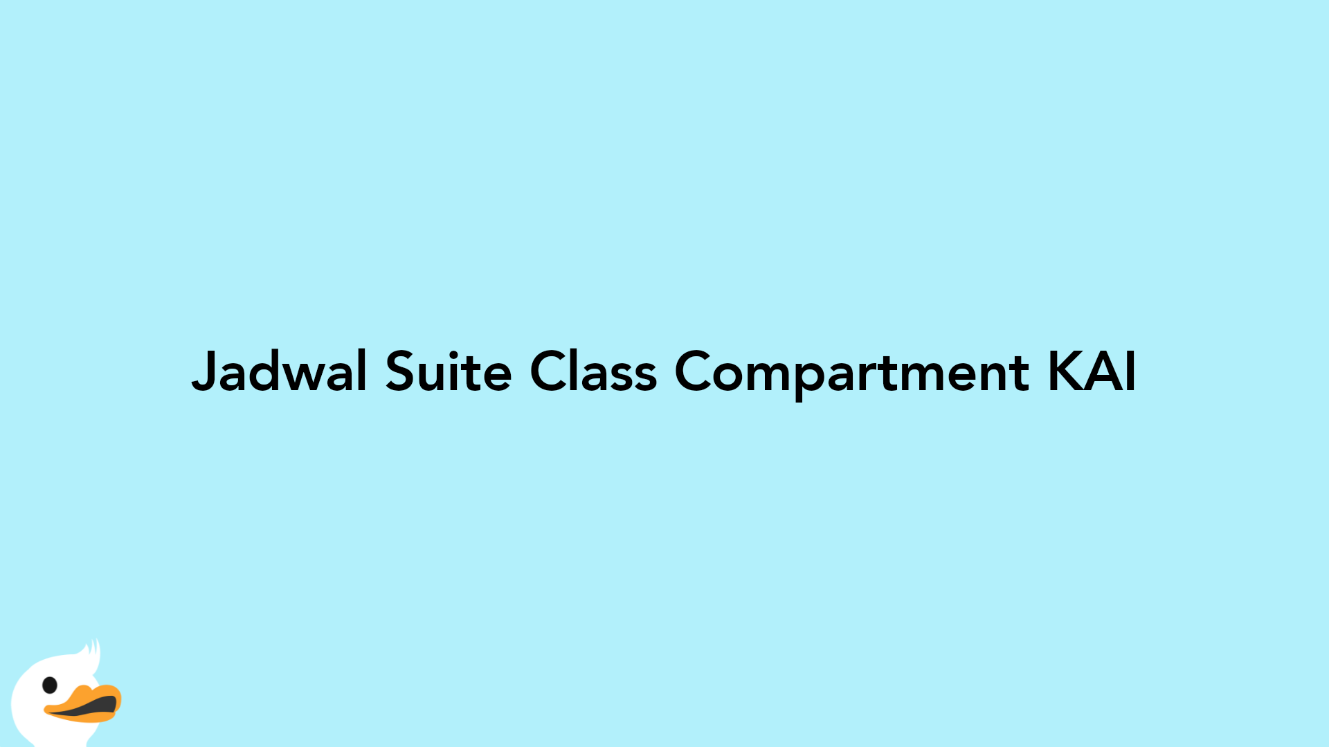 Jadwal Suite Class Compartment KAI
