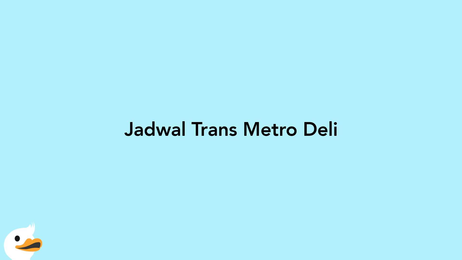 Jadwal Trans Metro Deli