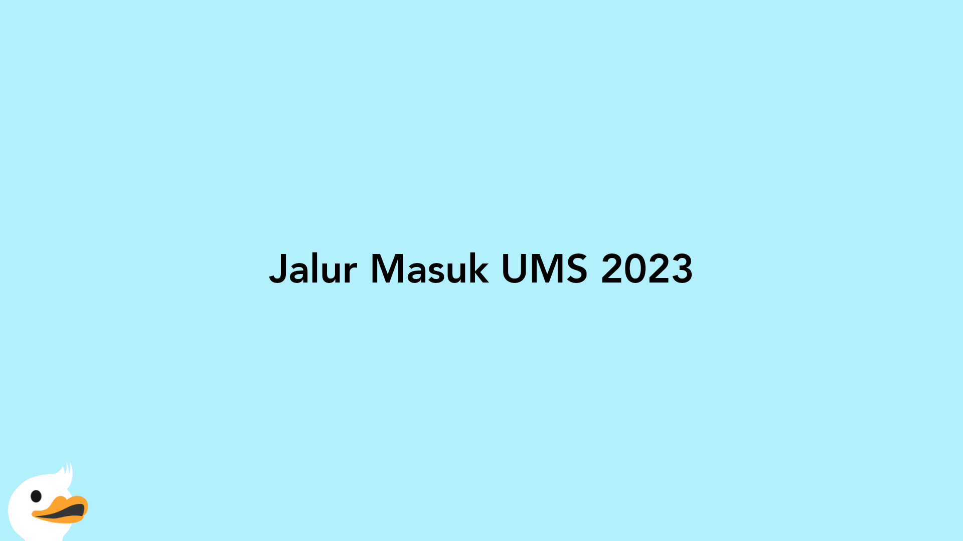 Jalur Masuk UMS 2023