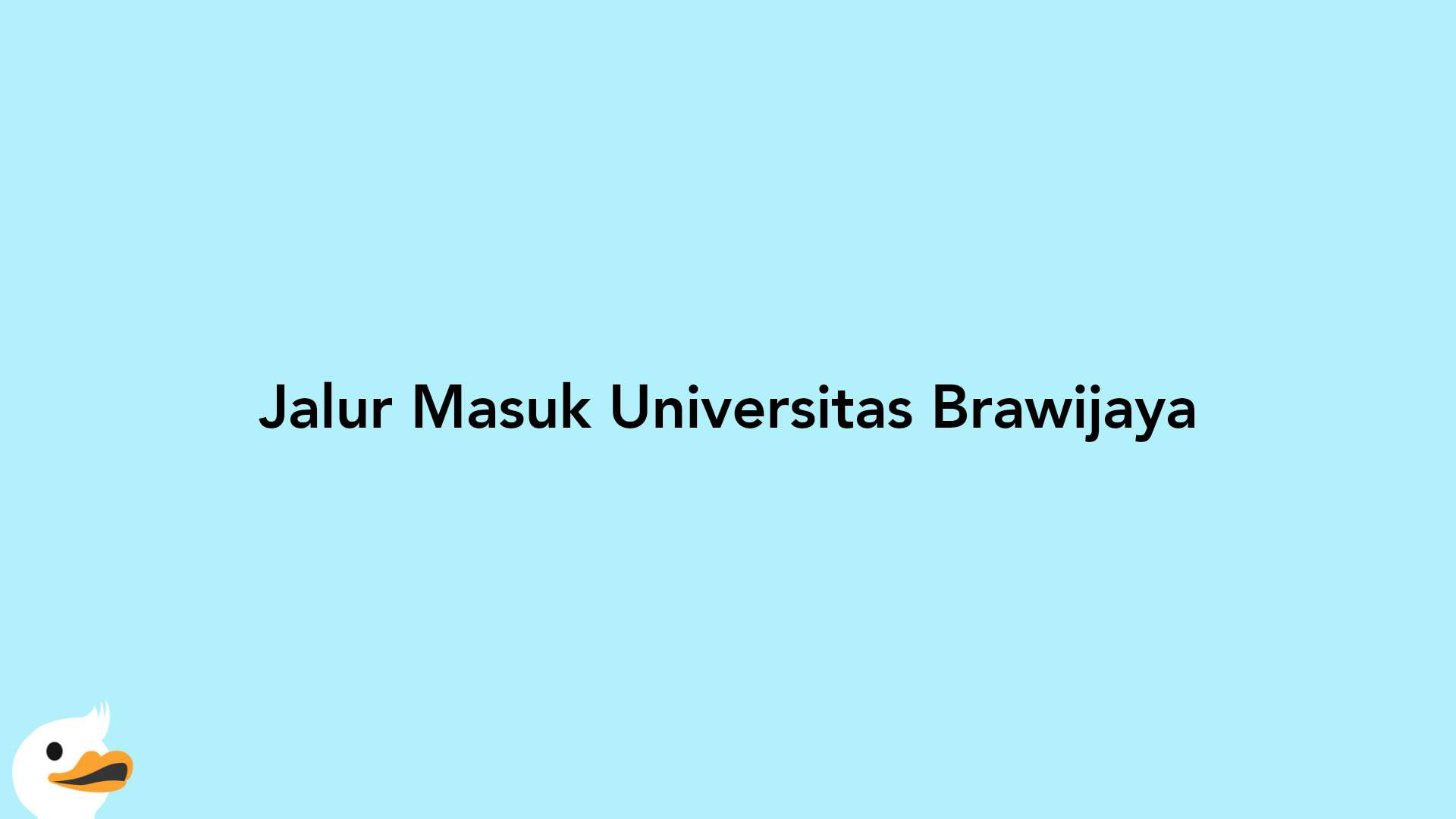 Jalur Masuk Universitas Brawijaya