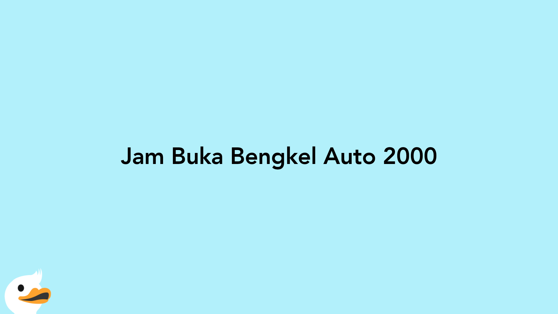 Jam Buka Bengkel Auto 2000