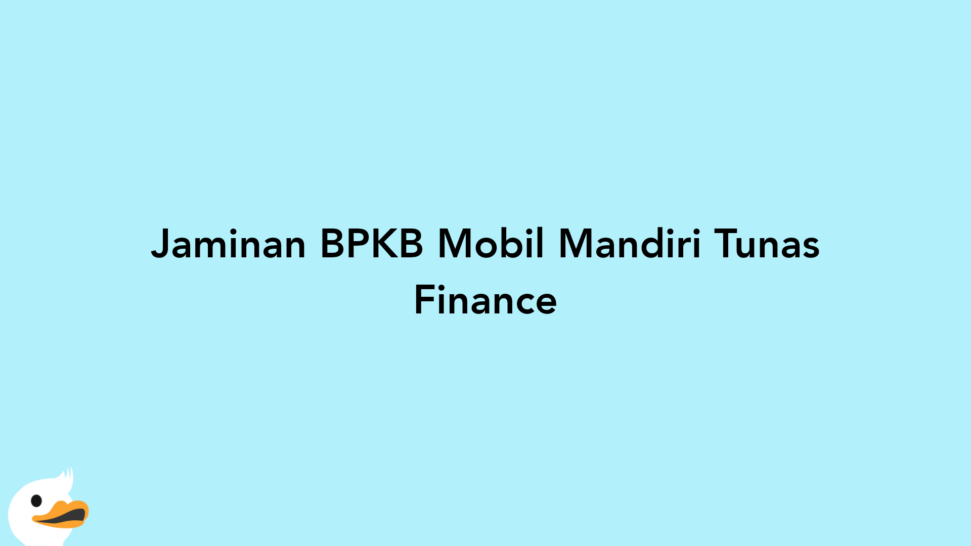 Jaminan BPKB Mobil Mandiri Tunas Finance