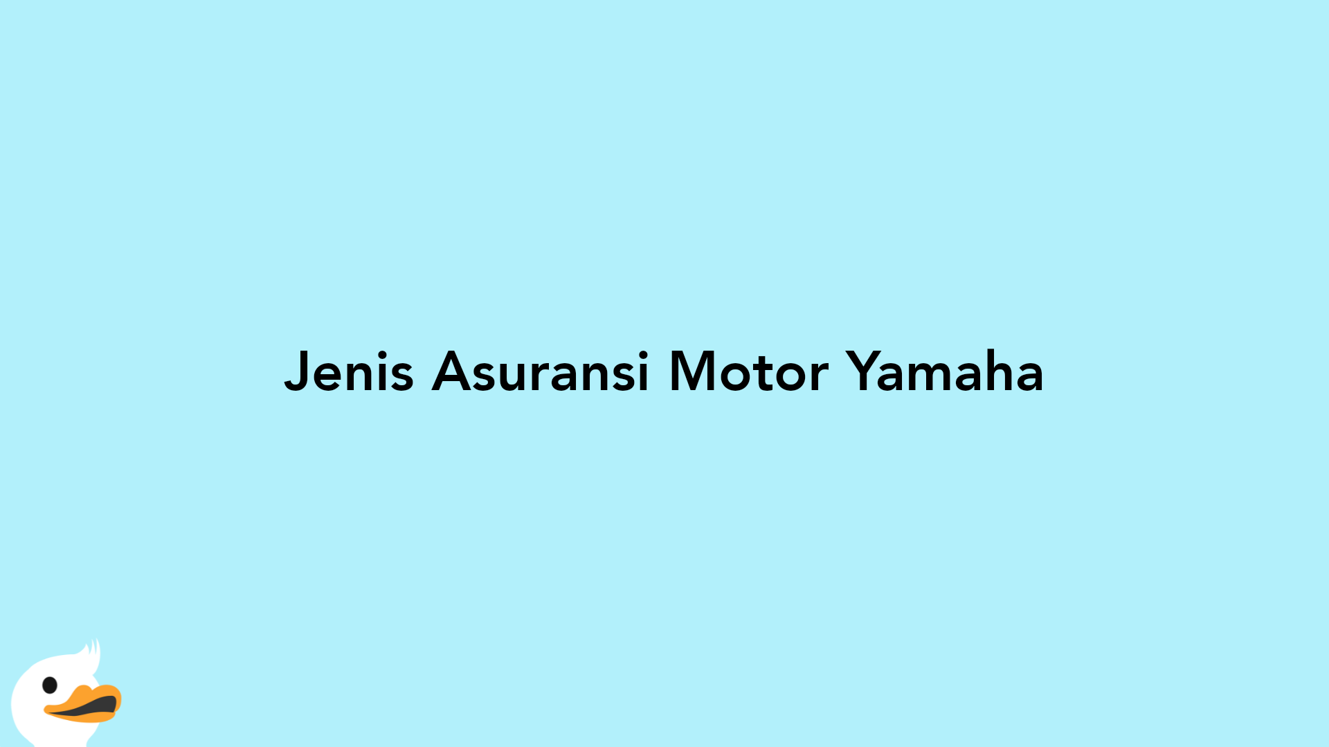 Jenis Asuransi Motor Yamaha