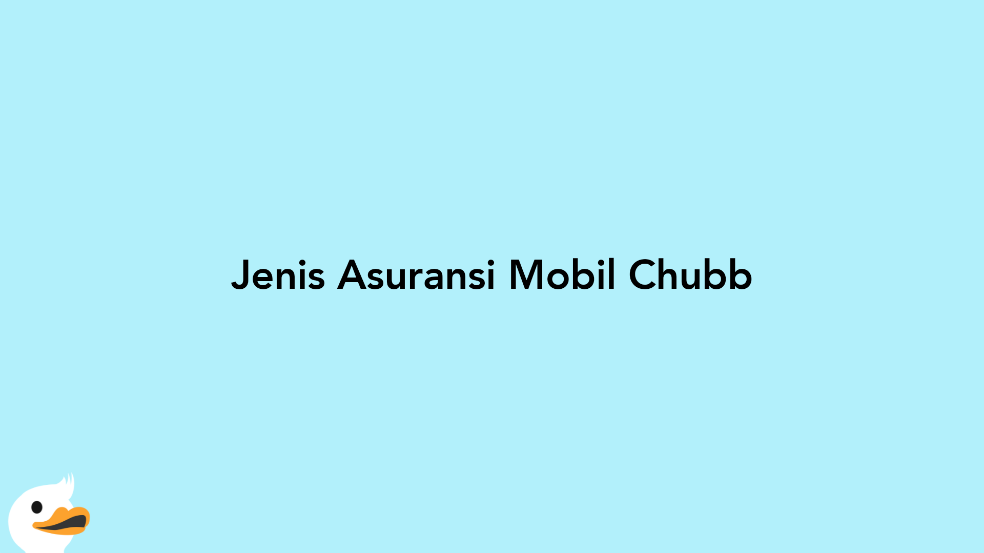 Jenis Asuransi Mobil Chubb