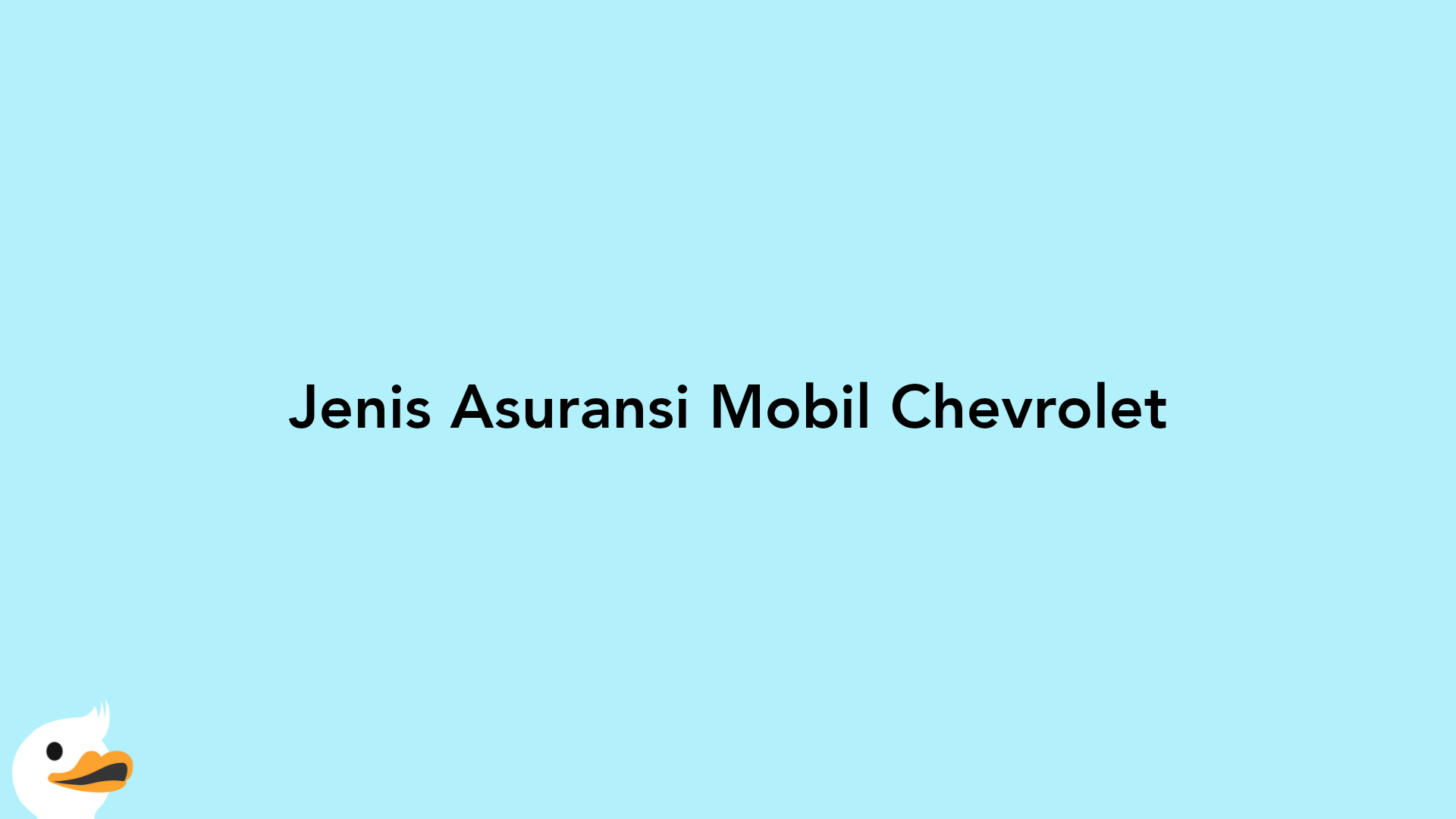 Jenis Asuransi Mobil Chevrolet