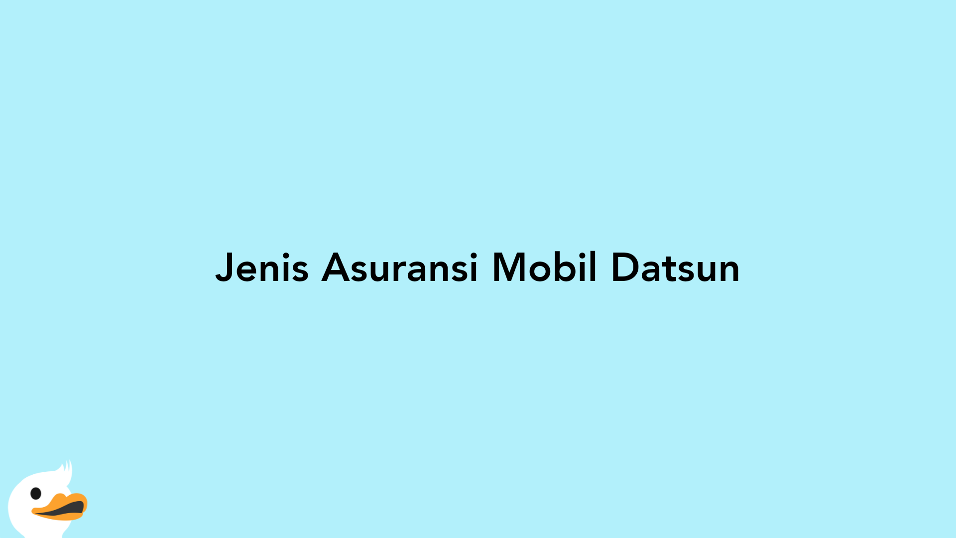 Jenis Asuransi Mobil Datsun