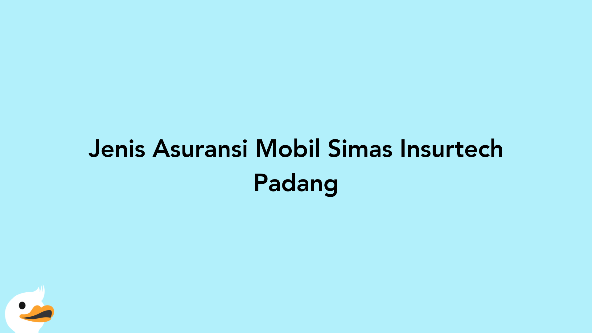 Jenis Asuransi Mobil Simas Insurtech Padang