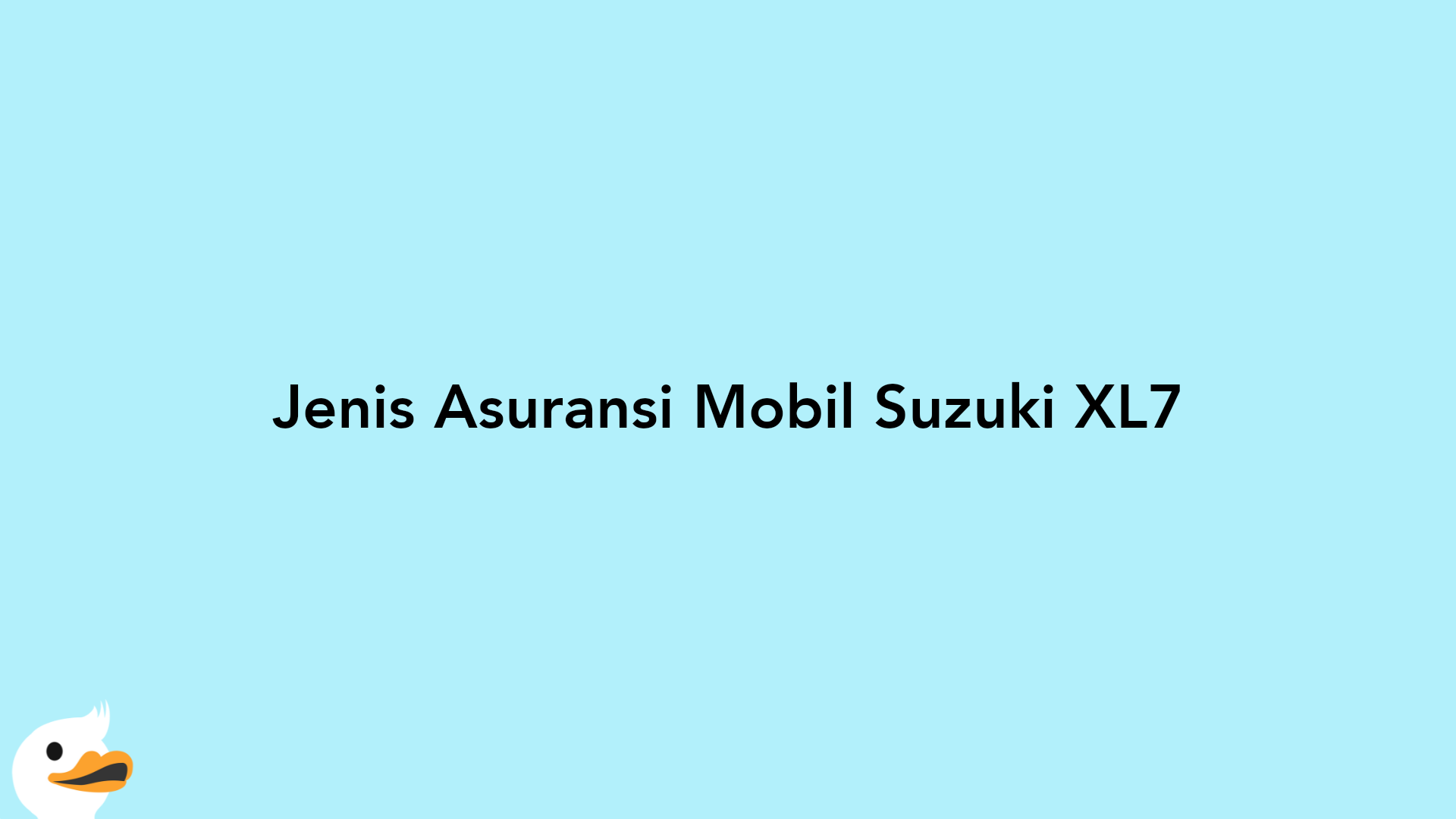 Jenis Asuransi Mobil Suzuki XL7