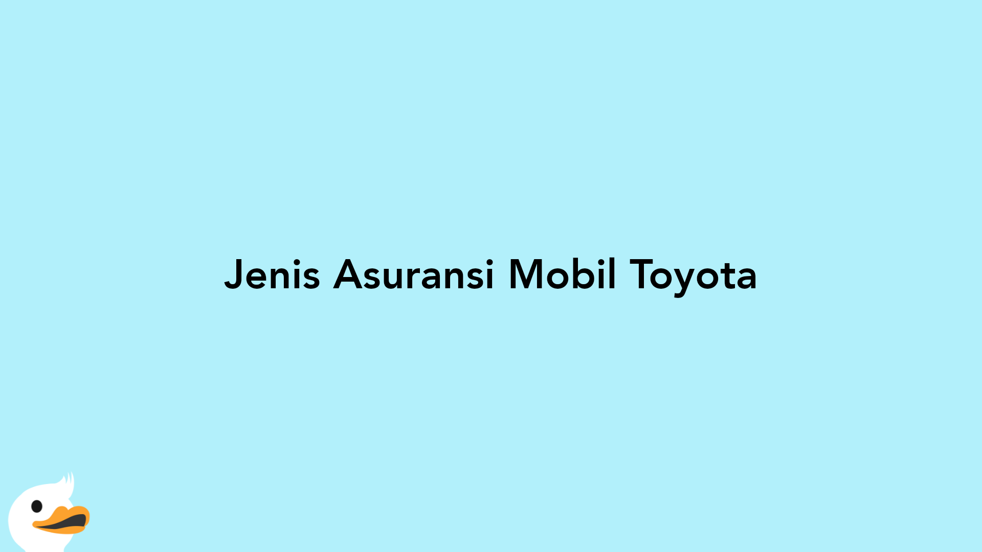 Jenis Asuransi Mobil Toyota