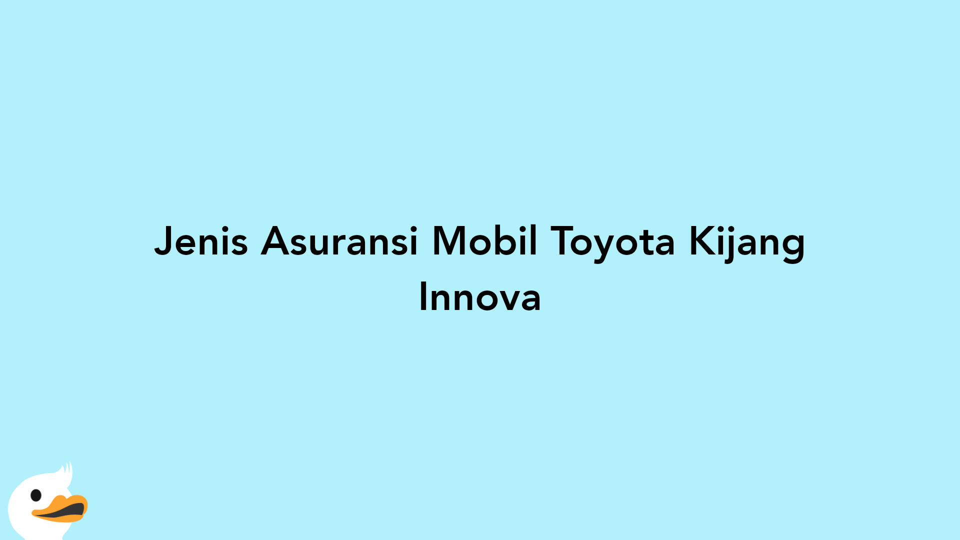 Jenis Asuransi Mobil Toyota Kijang Innova