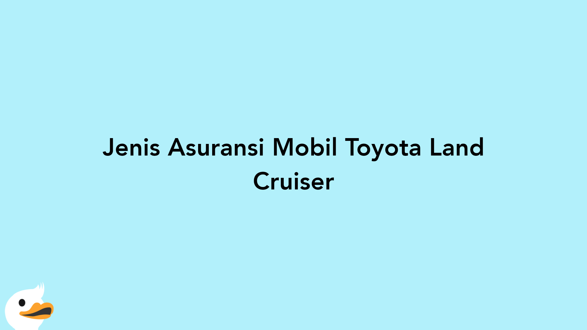 Jenis Asuransi Mobil Toyota Land Cruiser