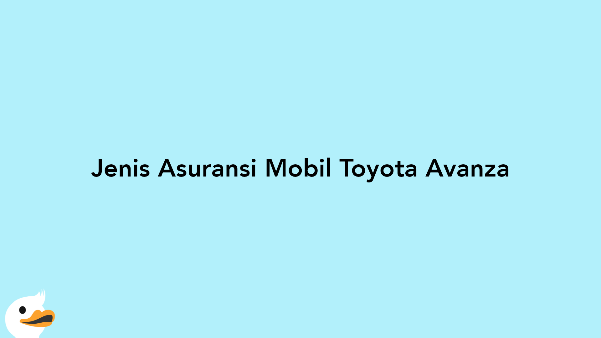 Jenis Asuransi Mobil Toyota Avanza