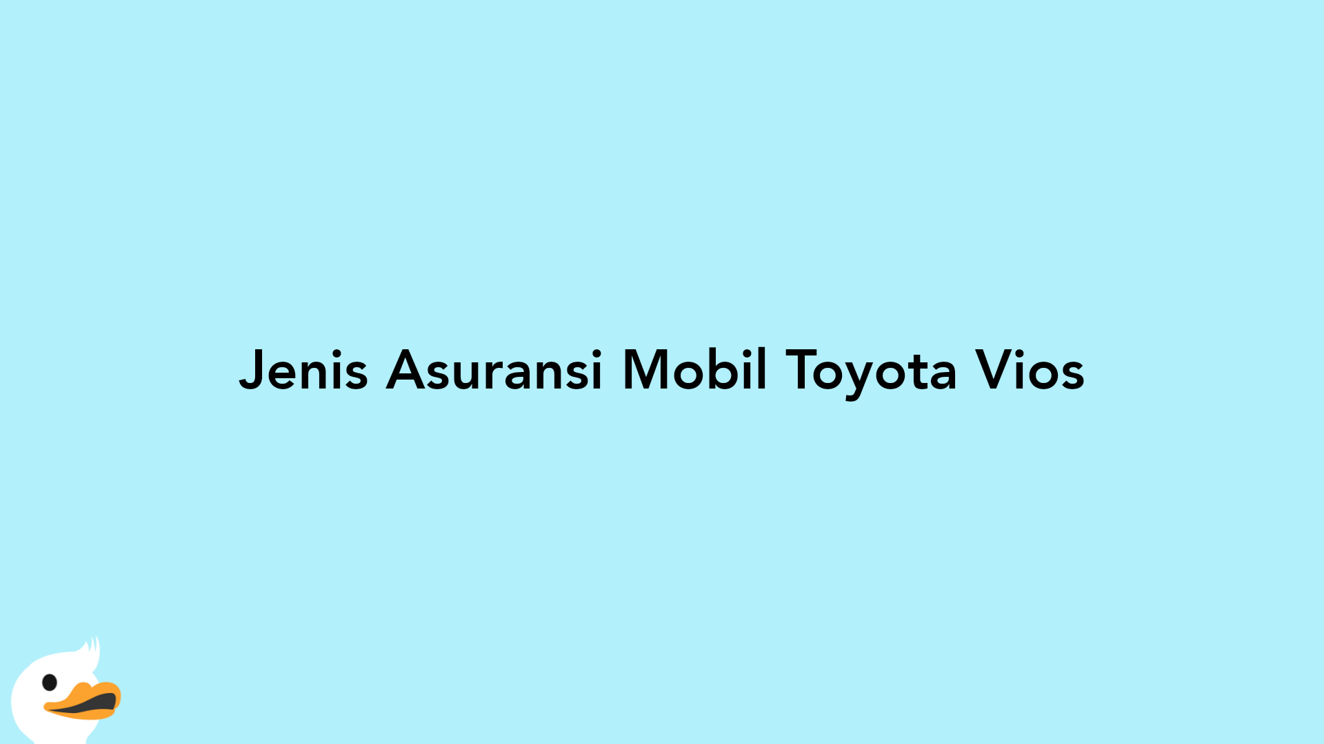 Jenis Asuransi Mobil Toyota Vios