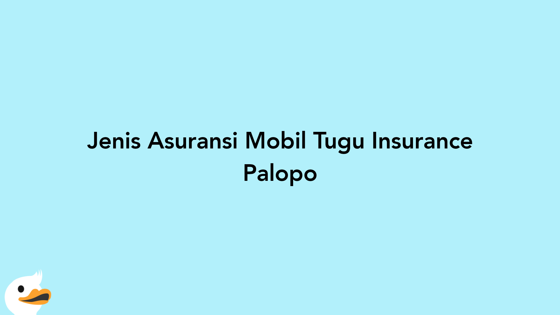 Jenis Asuransi Mobil Tugu Insurance Palopo