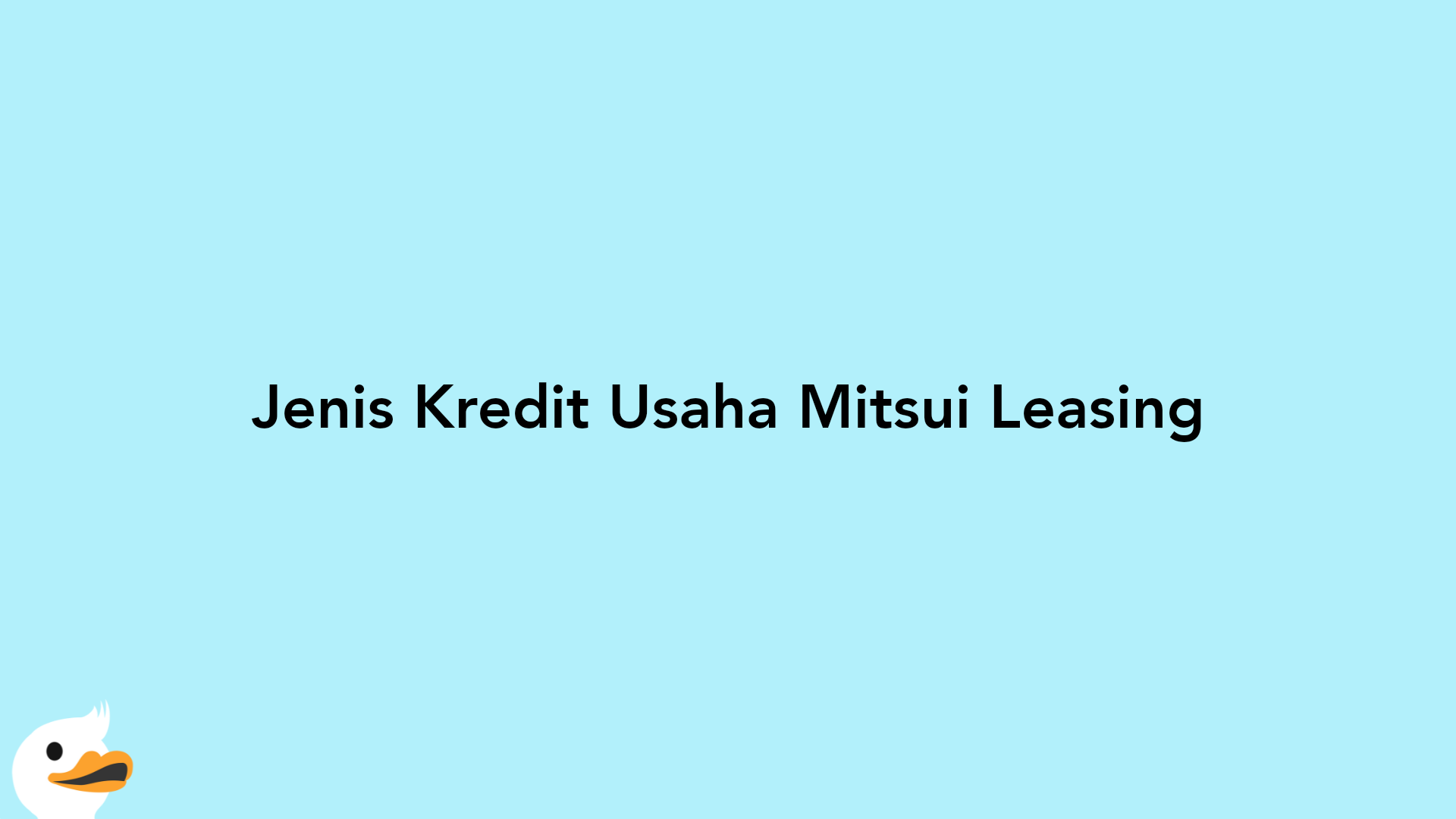 Jenis Kredit Usaha Mitsui Leasing