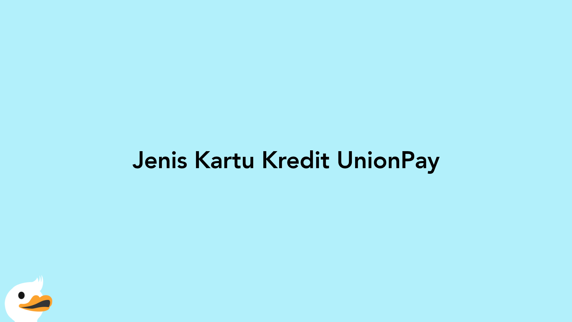 Jenis Kartu Kredit UnionPay