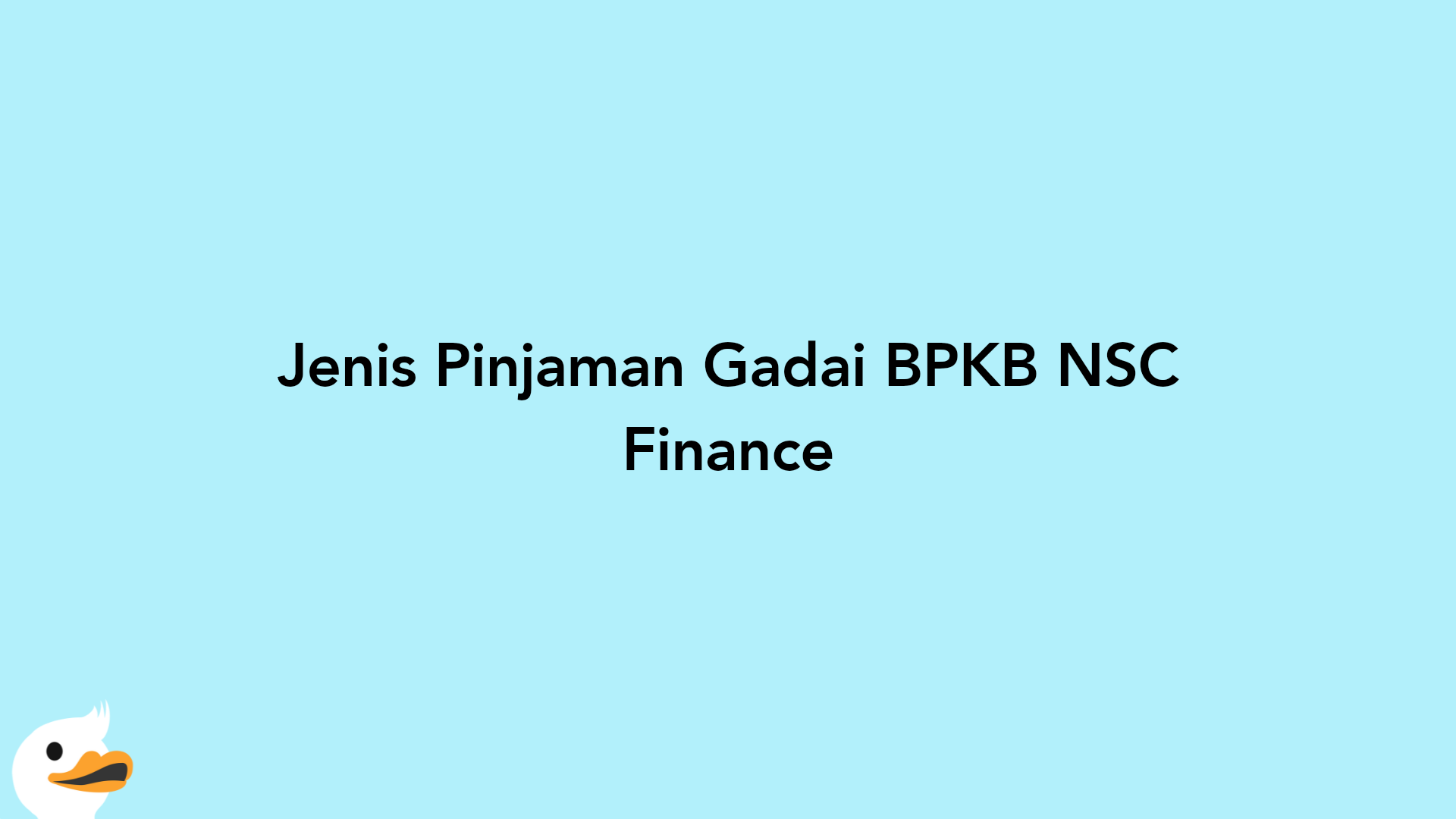 Jenis Pinjaman Gadai BPKB NSC Finance