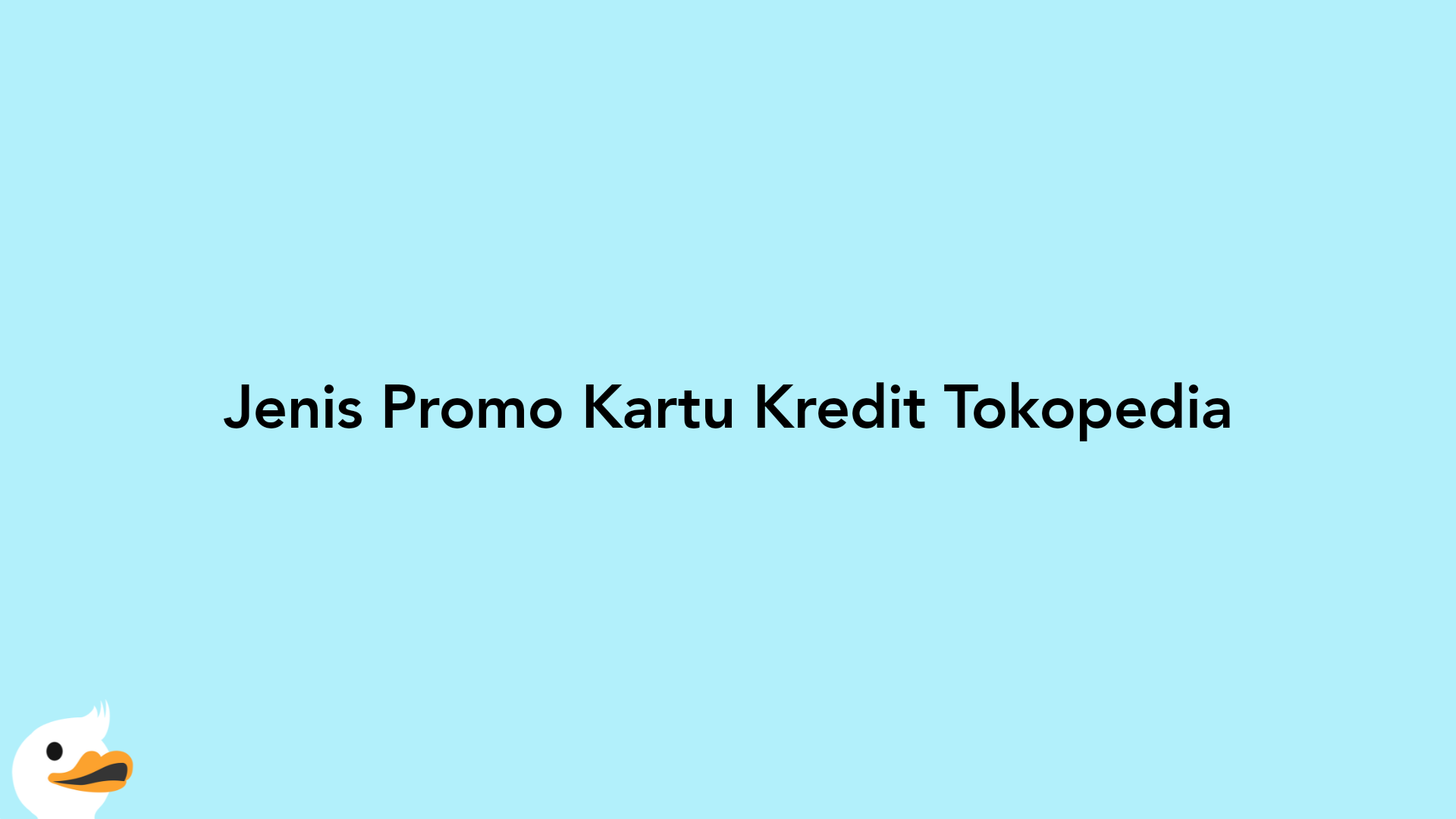 Jenis Promo Kartu Kredit Tokopedia