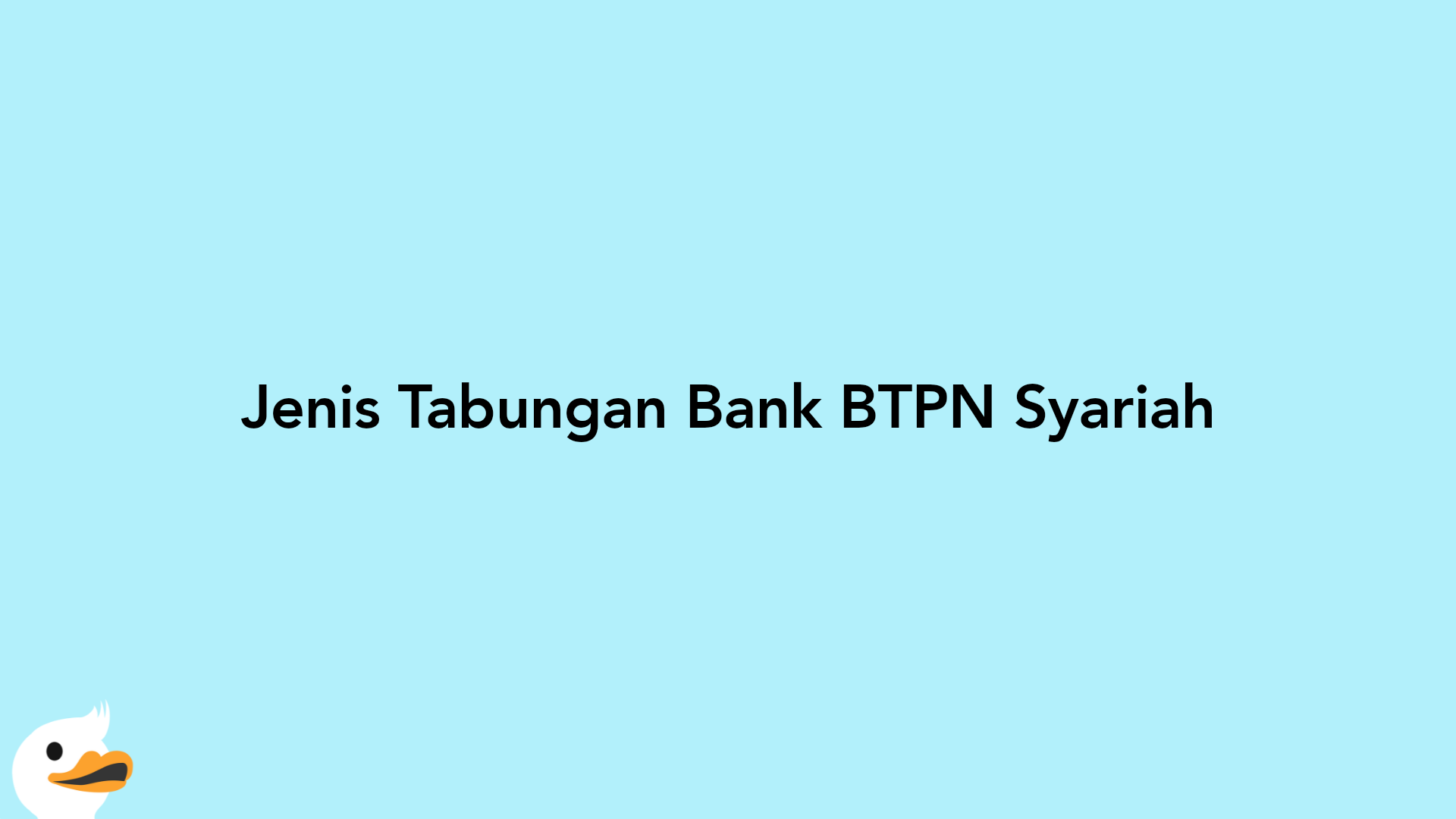 Jenis Tabungan Bank BTPN Syariah