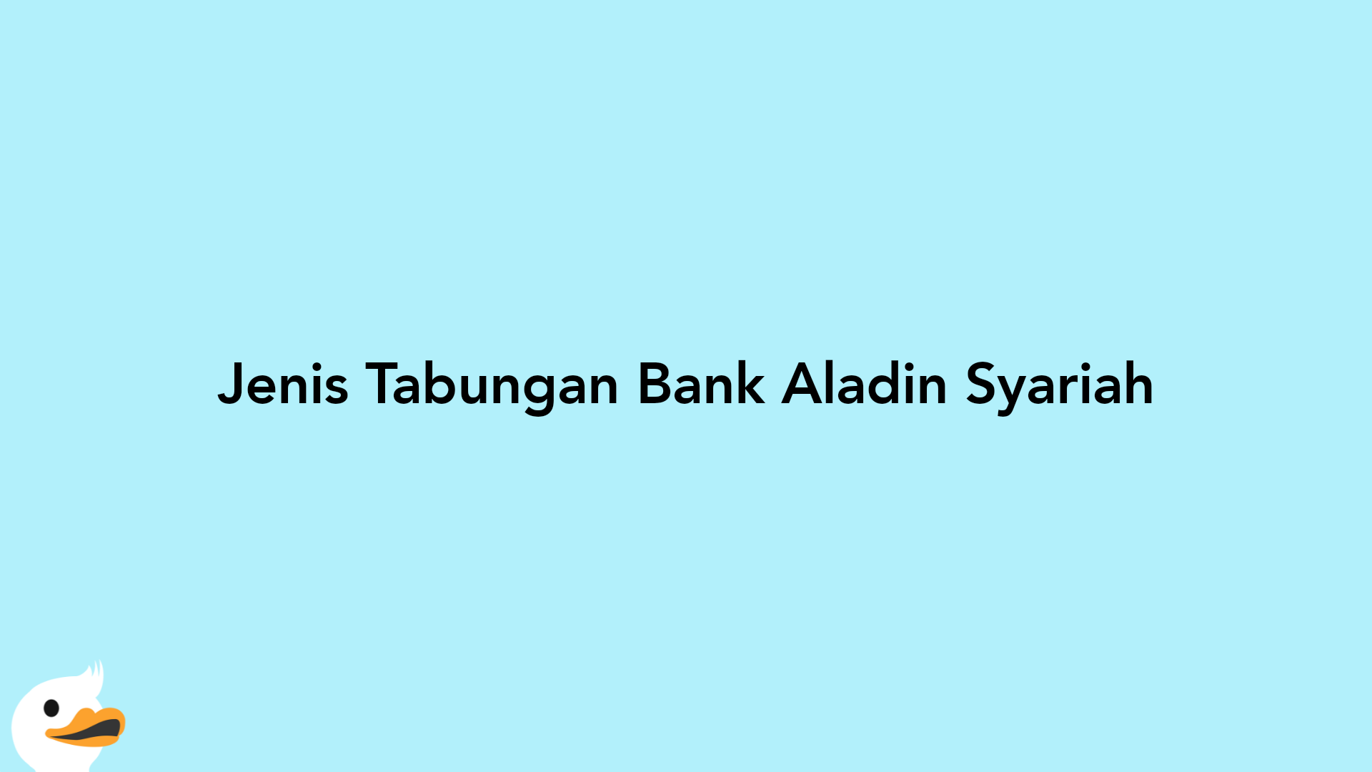 Jenis Tabungan Bank Aladin Syariah