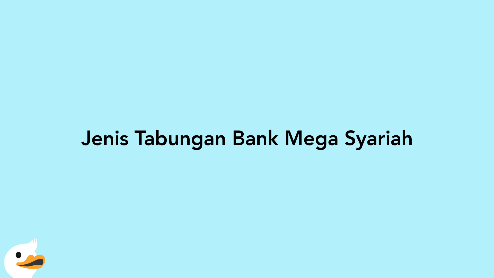 Jenis Tabungan Bank Mega Syariah