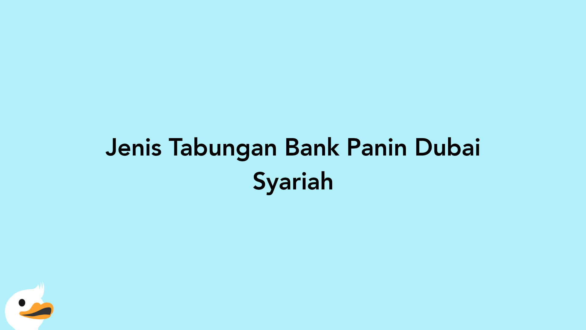 Jenis Tabungan Bank Panin Dubai Syariah