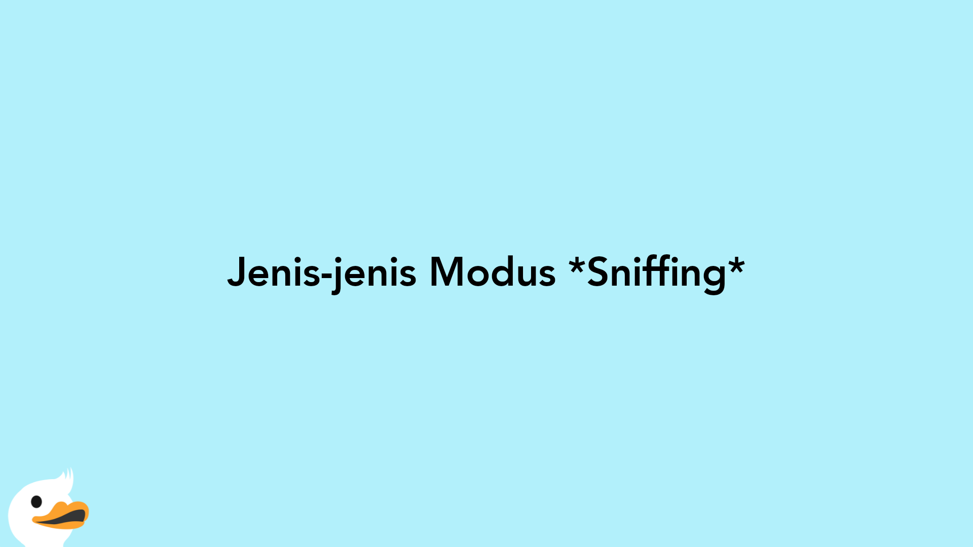 Jenis-jenis Modus Sniffing