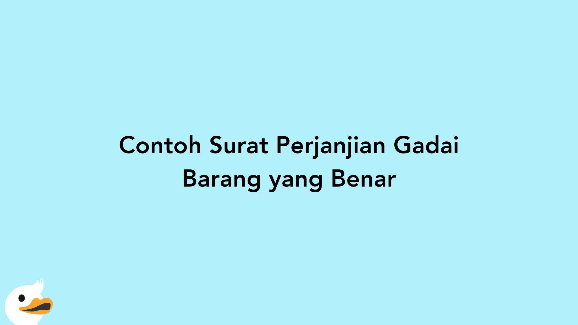 Contoh Surat Perjanjian Gadai Barang yang Benar