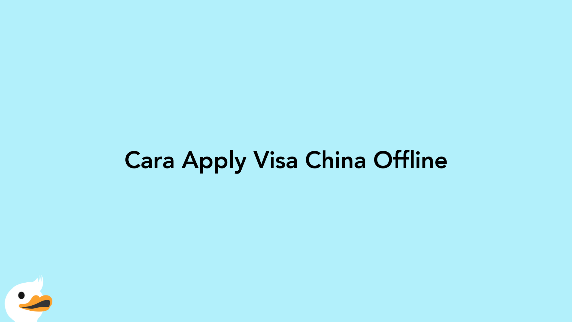 Cara Apply Visa China Offline