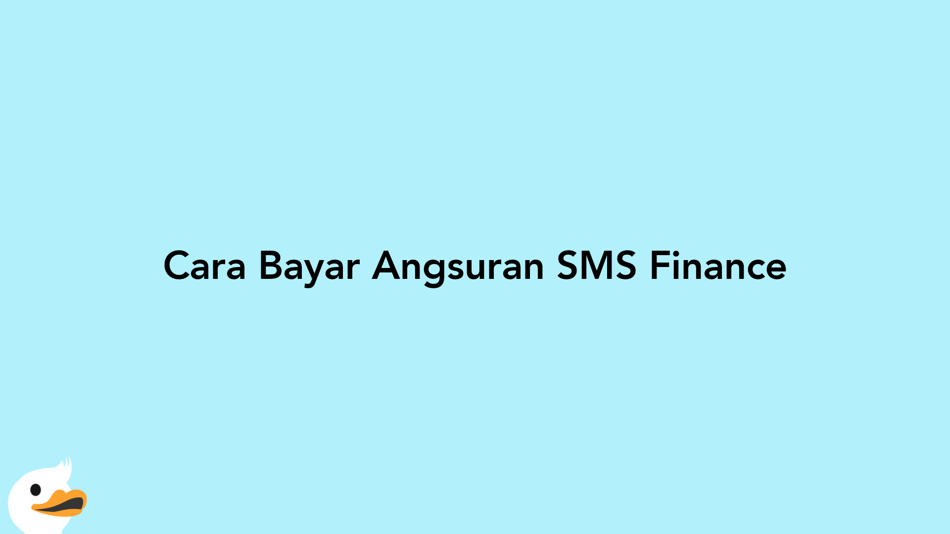 Cara Bayar Angsuran SMS Finance