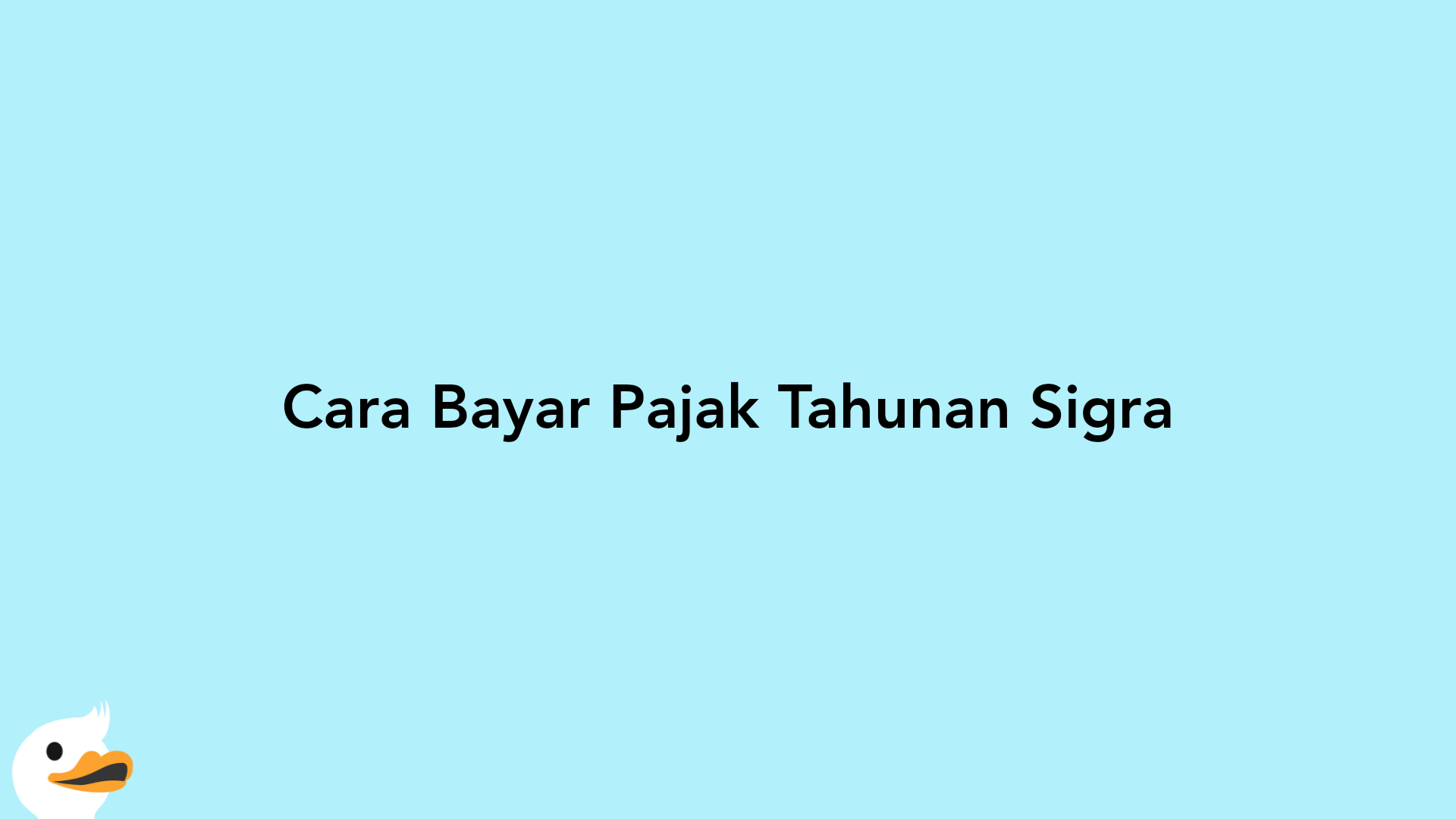 Cara Bayar Pajak Tahunan Sigra