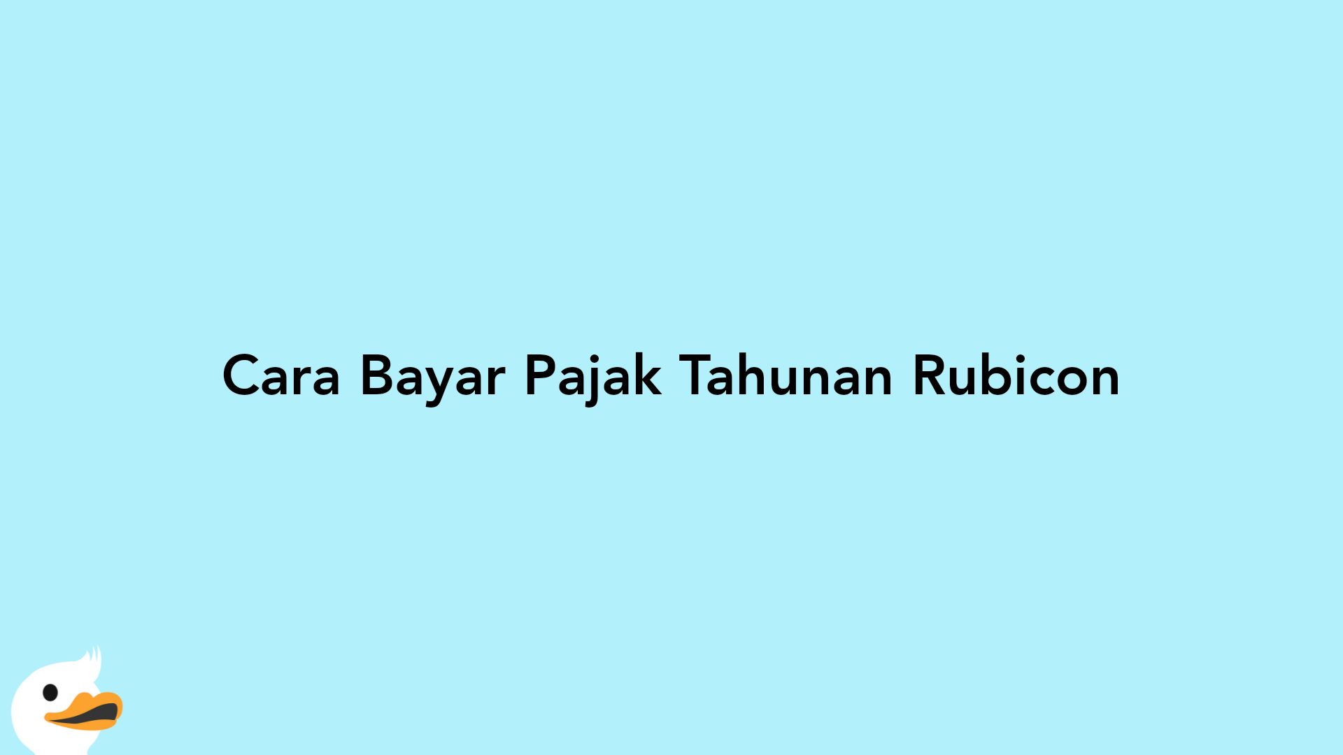 Cara Bayar Pajak Tahunan Rubicon