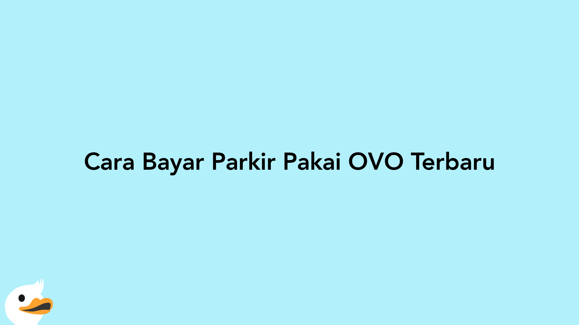 Cara Bayar Parkir Pakai OVO Terbaru