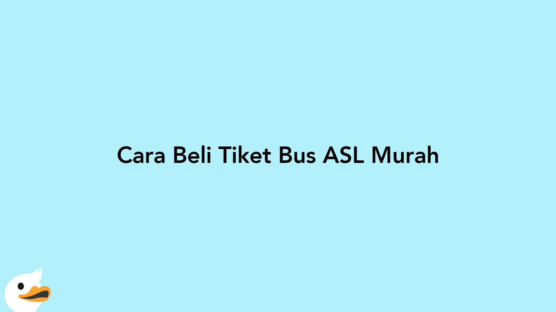 Cara Beli Tiket Bus ASL Murah