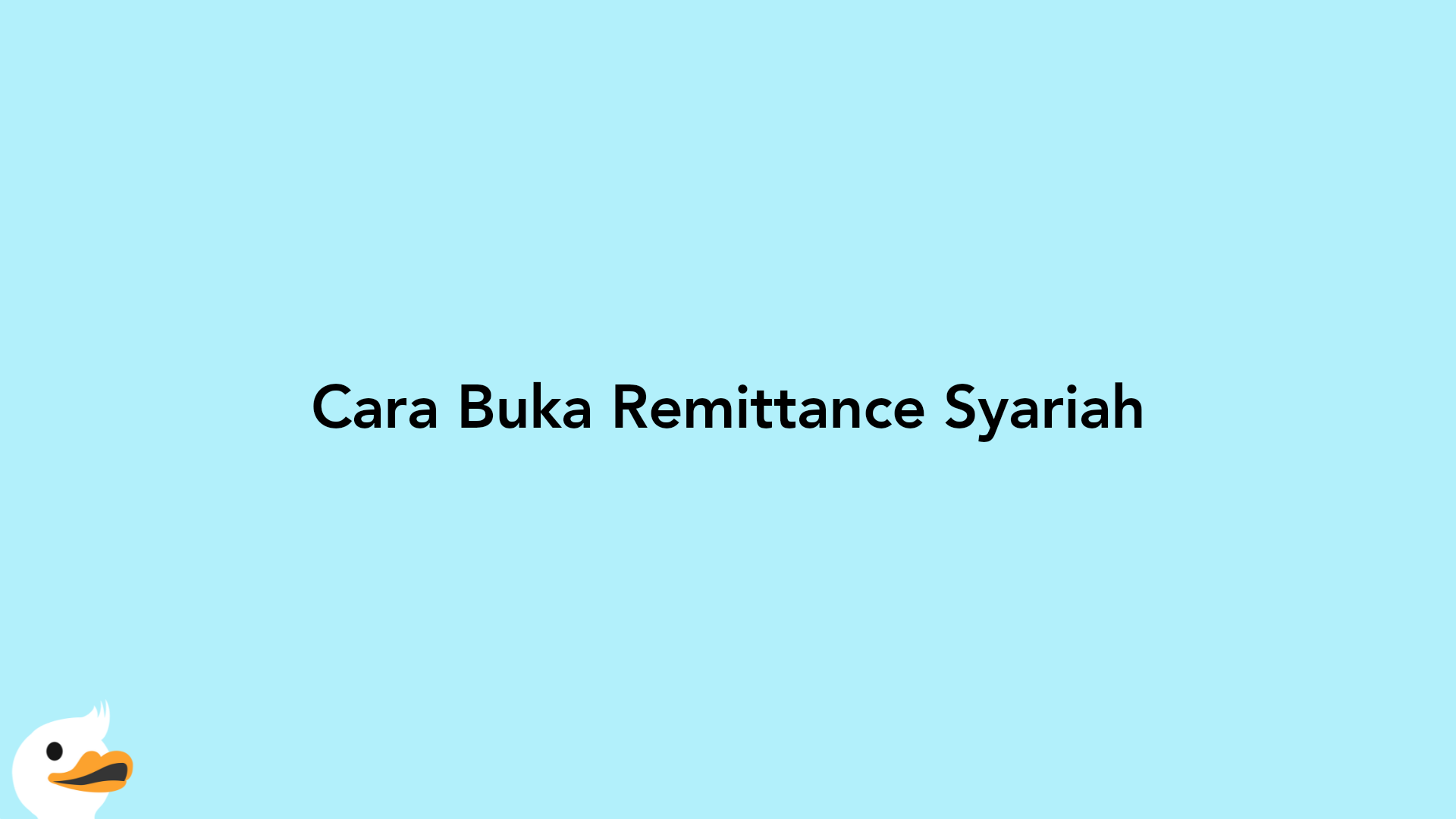 Cara Buka Remittance Syariah