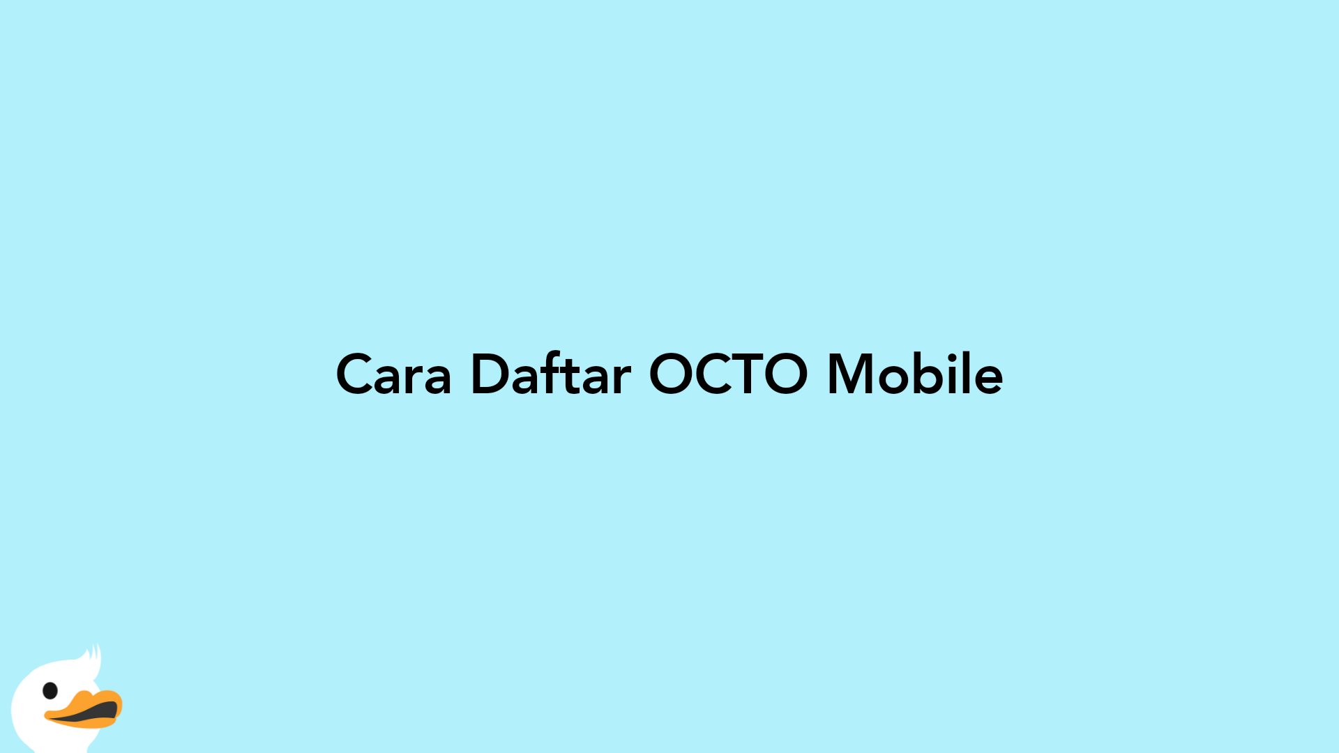 Cara Daftar OCTO Mobile