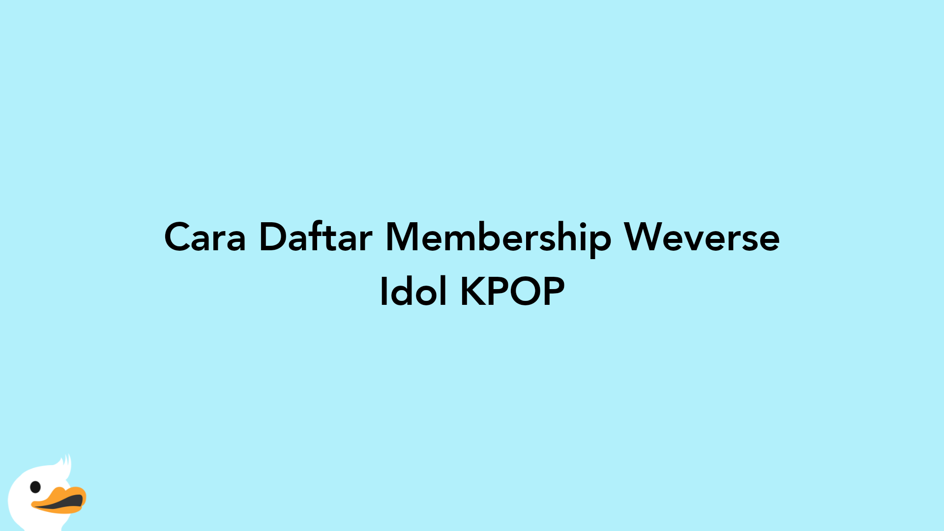Cara Daftar Membership Weverse Idol KPOP