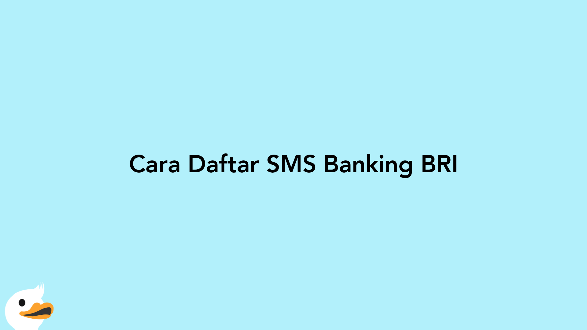 Cara Daftar SMS Banking BRI