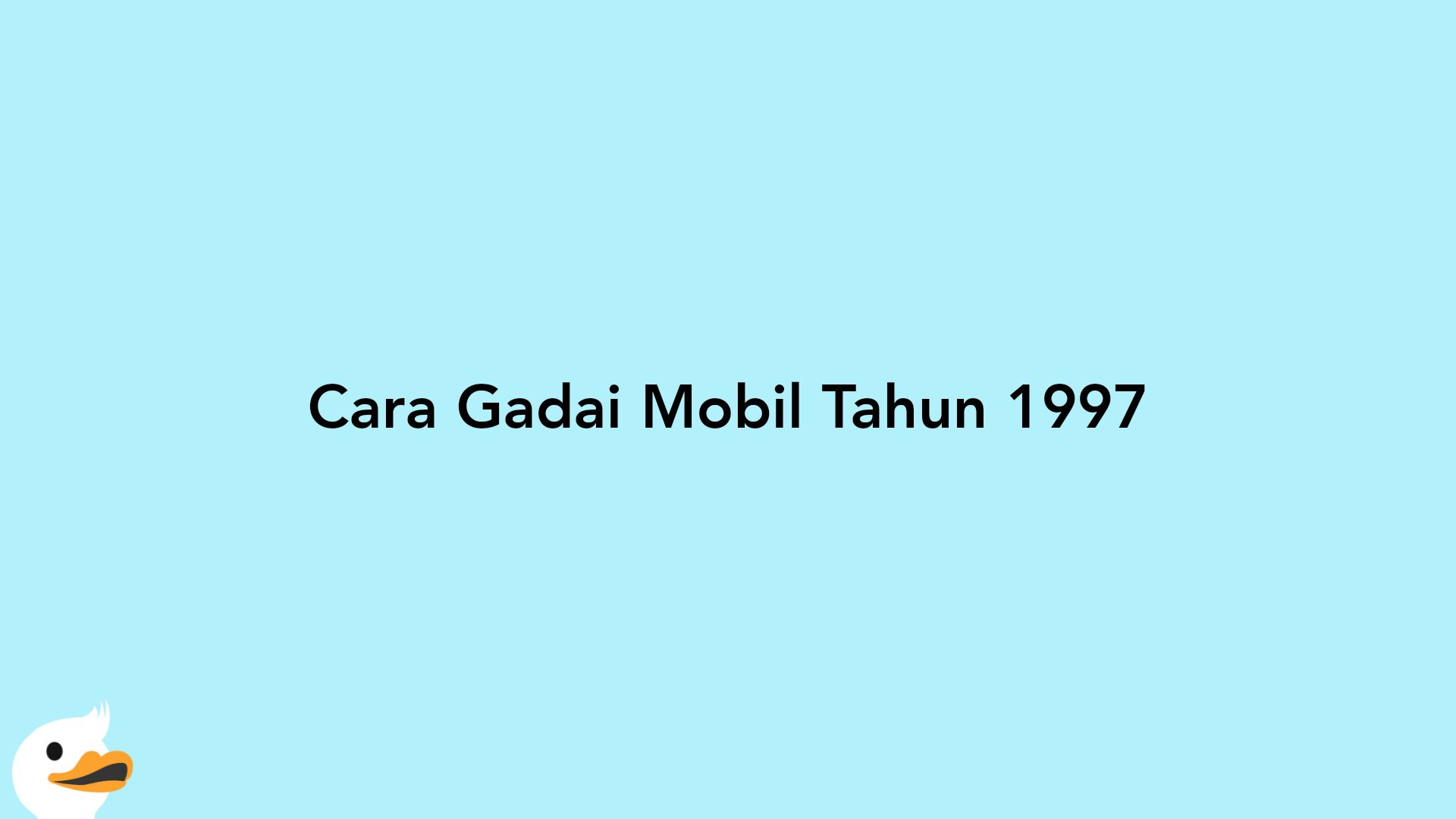 Cara Gadai Mobil Tahun 1997