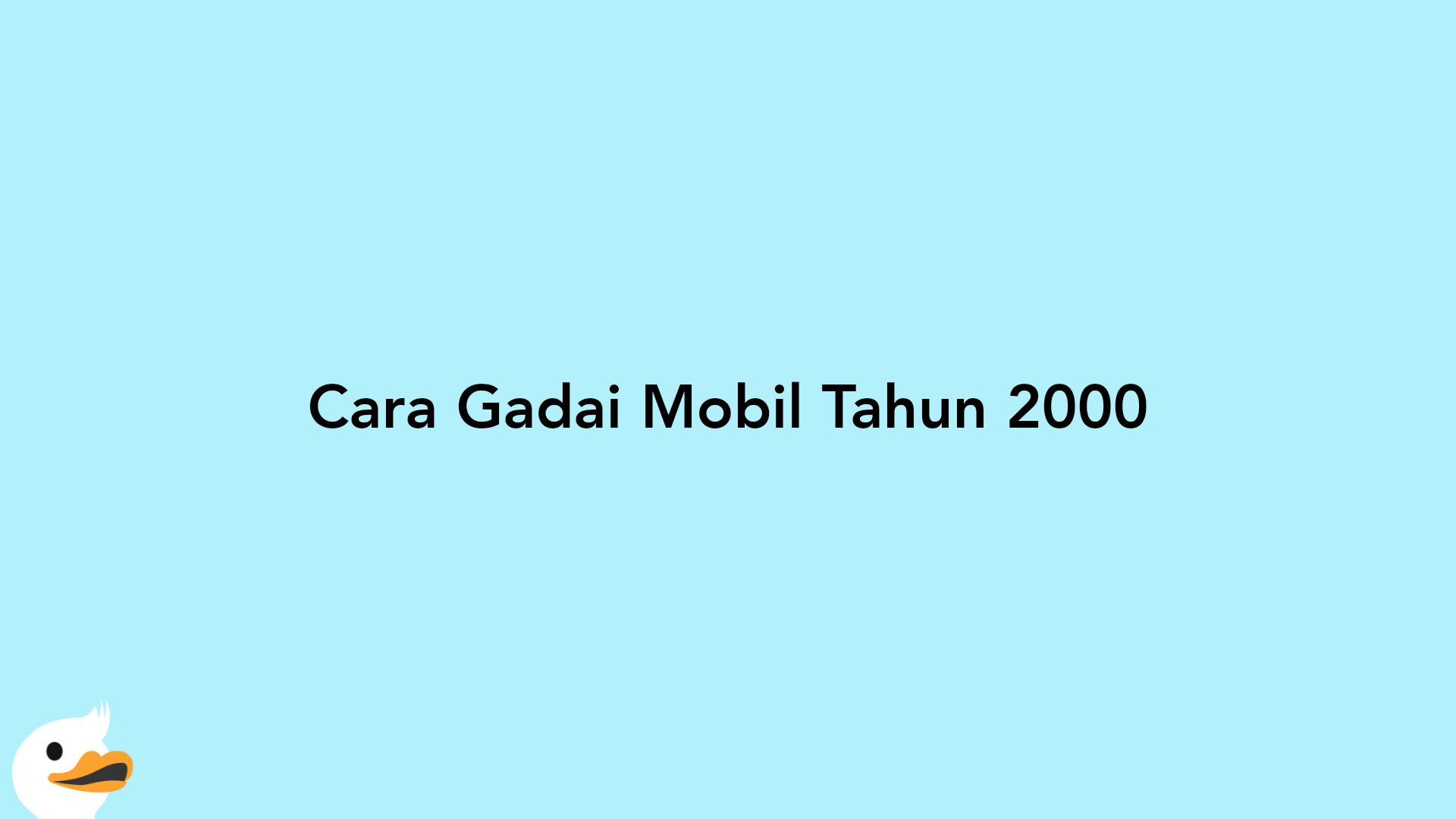 Cara Gadai Mobil Tahun 2000