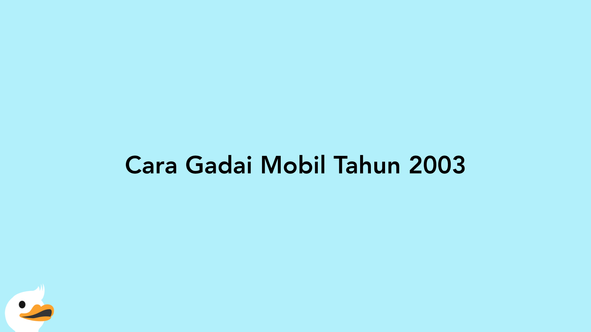 Cara Gadai Mobil Tahun 2003