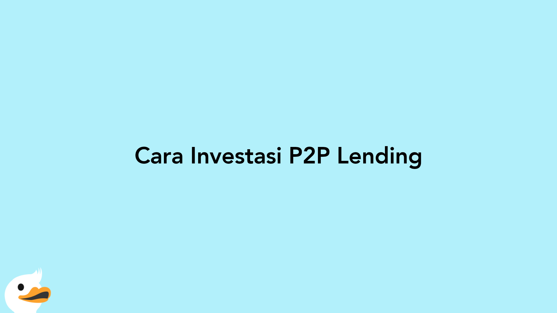 Cara Investasi P2P Lending